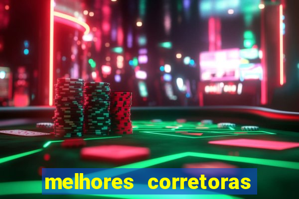 melhores corretoras de investimento